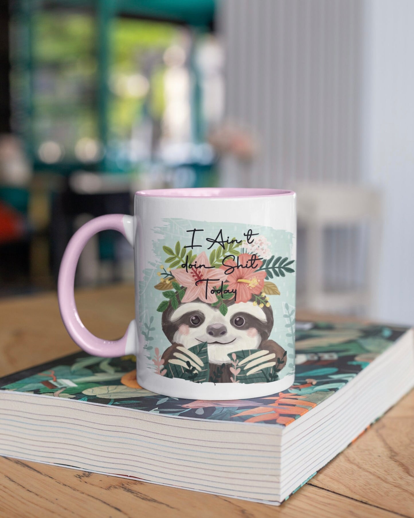 Sloth Mug - I Ain’t Doin’ Shit Today