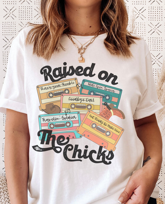 Raised on The Chicks Cassette Tapes